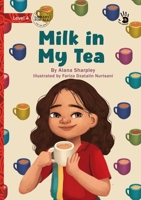 Milk in My Tea - Our Yarning 1923339664 Book Cover