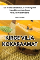 Kirge Vilja Kokaraamat (Estonian Edition) 1835781551 Book Cover