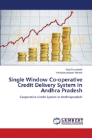 Single Window Co-operative Credit Delivery System In Andhra Pradesh 3659244953 Book Cover