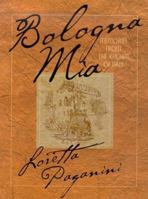 Bologna Mia : Memories for the Kitchen of Italy 0312262086 Book Cover