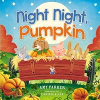 Night Night, Pumpkin 1400212812 Book Cover