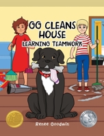 GG Cleans House: Learning Teamwork B0F86KPCBH Book Cover