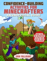 Confidence-Building Activities for Minecrafters: Puzzles and Games to Boost Self-Esteem 151076190X Book Cover