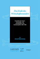 Das Ende Des Wirtschaftswunders: Geschichte Der Sozial-, Wirtschafts- Und Finanzpolitik in Der Bundesrepublik 1969 - 1998 382820516X Book Cover