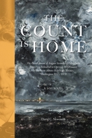 The Count is Home: The Development of August Strindberg's Miss Julie, from First Rehearsal to Opening Performance by the Saint Albans Repertory Theater, Washington, D.C., 1970: A Journal 1960090305 Book Cover