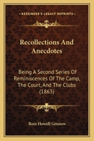 Recollections and Anecdotes: A Second Series of Reminiscences 1146130805 Book Cover