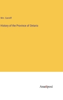 History of the Province of Ontario 3382129108 Book Cover