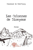 Les Colonnes de Dionysos: Roman (French Edition) 2812148691 Book Cover