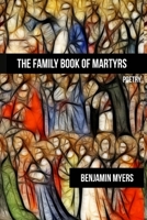 The Family Book of Martyrs 1942956975 Book Cover
