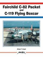 Fairchild C-82 Packet/C-119 Flying Boxcar (Aerofax) 1857802012 Book Cover