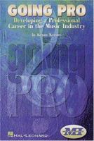 Going Pro: Developing a Professional Career in the Music Industry 0793595940 Book Cover