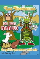 Las enseñanzas del profe Manolo, un Grillito que nunca está solo.: Cuento poemario B0B45DX8J3 Book Cover