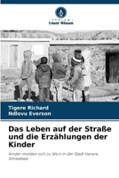 Das Leben auf der Straße und die Erzählungen der Kinder: Kinder melden sich zu Wort in der Stadt Harare, Simbabwe 6206195333 Book Cover