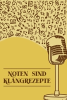 Noten sind Klangrezepte: Notenheft DIN-A5 mit 100 Seiten leerer Notenzeilen zum Notieren von Noten und Melodien f�r Komponistinnen, Komponisten, Musikstudentinnen und Musikstudenten 169304854X Book Cover