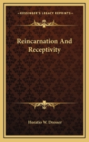 Reincarnation And Receptivity 1425466745 Book Cover