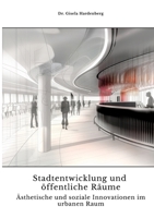 Stadtentwicklung und öffentliche Räume: Ästhetische und soziale Innovationen im urbanen Raum (German Edition) 3384317610 Book Cover