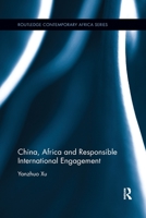 China, Africa and Responsible International Engagement 0367594331 Book Cover