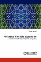 Recursive Variable Expansion: A Transformation for Reconfigurable Computing 384432349X Book Cover