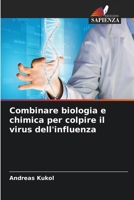 Combinare biologia e chimica per colpire il virus dell'influenza (Italian Edition) 6208101220 Book Cover