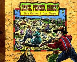 Dance, Pioneer, Dance! 1573452432 Book Cover