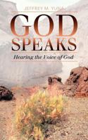 God Speaks: Hearing the Voice of God 1449726488 Book Cover