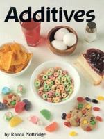 Additives (Food Facts) 0876147945 Book Cover