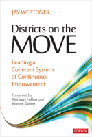 Districts on the Move: Leading a Coherent System of Continuous Improvement 1544387628 Book Cover