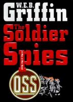 The Soldier Spies: A Men at War Novel 0399144943 Book Cover