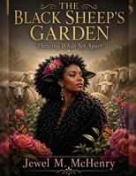 The Black Sheep’s Garden.: A Journey of Healing, Wholeness, and Becoming B0GY83Z8DS Book Cover