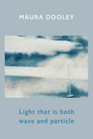 Light That Is Both Wave and Particle 1780378300 Book Cover