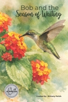 Bob and the Season of Waiting B0GL2Y62XG Book Cover