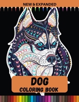 Dog Coloring Book (New & Expanded): Relaxing Animal Coloring Pages for Kids, Girls and Boys B08QFPSQ6J Book Cover