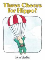 Three Cheers for Hippo! 0690046685 Book Cover