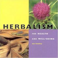 Herbalism: For Health and Well-Being (Health and Well - Being) 1842150650 Book Cover