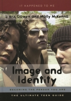 Image and Identity: Becoming the Person You Are (It Happened to Me) 0810849097 Book Cover