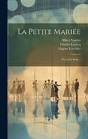 La Petite Mariée: The Little Bride... 1022314564 Book Cover