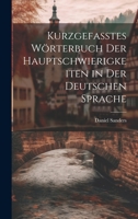 Kurzgefasstes Wörterbuch Der Hauptschwierigkeiten in Der Deutschen Sprache 1022798189 Book Cover