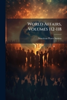 World Affairs, Volumes 112-118 1175147540 Book Cover