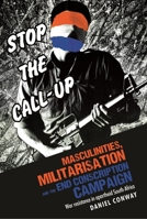 Masculinities, Militarisation and the End Conscription Campaign: War Resistance in Apartheid South Africa 0719083206 Book Cover