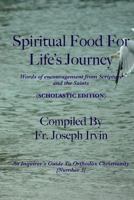 Spiritual Food For Life's Journey: Scholastic Edition 1545162212 Book Cover