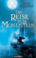 Die Reise zum Mondstein 3991075571 Book Cover