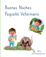 Buenas Noches Pequeño Veterinario 1087986516 Book Cover