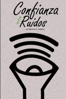 Confianza entre Ruidos 1387083724 Book Cover