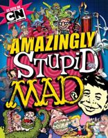 Amazingly Stupid MAD 1401238572 Book Cover
