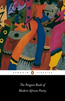 The Penguin Book of Modern African Poetry (Penguin Twentieth Century Classics) 0140585737 Book Cover
