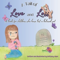 A Tail of Love and Loss: A book for children who have lost a beloved pet B0FBK1HMW1 Book Cover