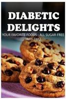 Your Favorite Foods - All Sugar-Free Part Two 1499799969 Book Cover