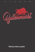 Bullenmarkt Monatsplaner: Monatsübersicht (Termine, Ziele, Notizen, Wochenplan) für Kapitalisten und Anleger (German Edition) 1659673038 Book Cover
