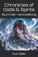 Chronicles of Gods and Spirits: Sturm der Verzweiflung (Chronicles of Gods & Spirits) (German Edition) B0DWL4C71W Book Cover