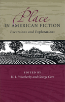 Place in American Fiction: Excursions and Explorations 0826215637 Book Cover